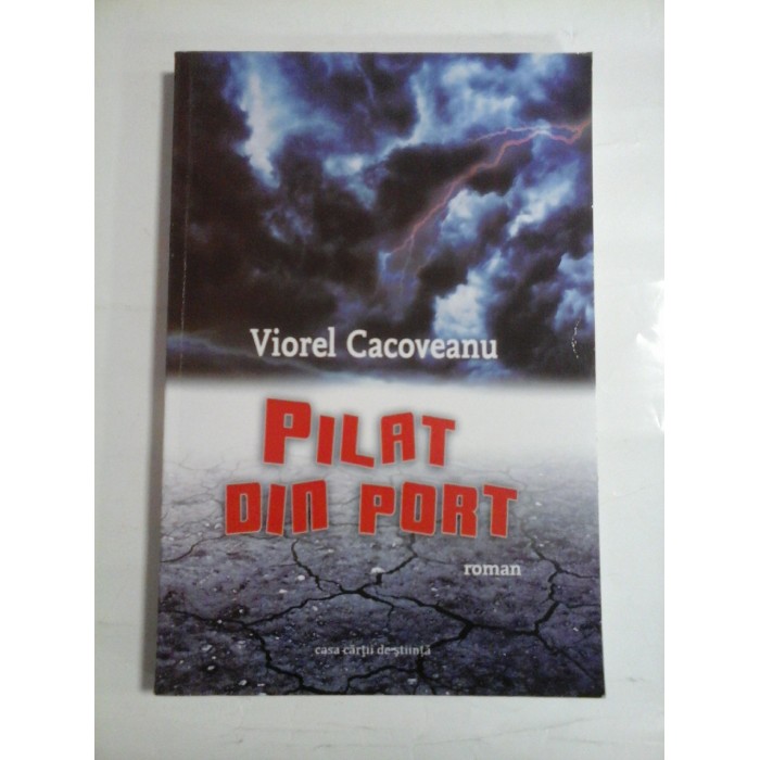 PILAT DIN PORT - VIOREL CACOVEANU